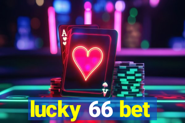 lucky 66 bet